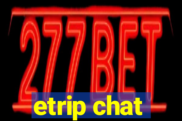 etrip chat